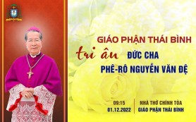 Gp. Thái Bình tri ân Đức Cha Phêrô Nguyễn Văn Đệ