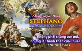 Lễ thánh Stêphanô - Vị tử đạo tiên khởi