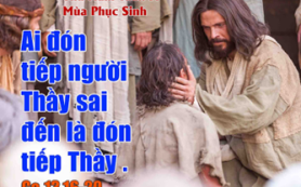 Đón tiếp người Thầy sai đến