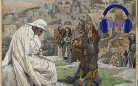 Podcast: Tiếng khóc, lời cầu nguyện đầy sức mạnh