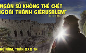 Ngôn sứ không chết ngoài Giêrusalem