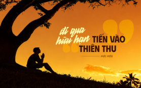 Đi qua hữu hạn - tiến vào thiên thu