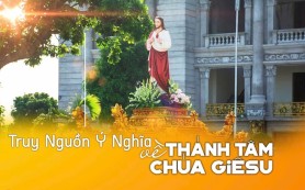 Truy nguồn ý nghĩa về Thánh tâm Chúa Giêsu