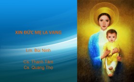 Nguyện ca: Xin Đức Mẹ La Vang – Cs. Thanh Tâm & Quang Thọ