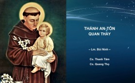 Nguyện ca: Thánh An-tôn Quan thầy – Cs. Thanh Tâm & Quang Thọ