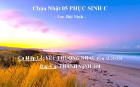 CN 05 Phục Sinh C – Ca Hiệp Lễ – Đáp Ca – Lm. Bùi Ninh