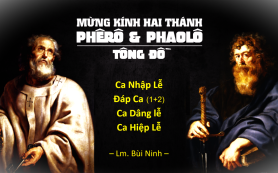 T. PHÊRÔ & T. PHAOLÔ (29.06): Nhập Lễ – ĐÁP CA – Dâng lễ – Hiệp Lễ