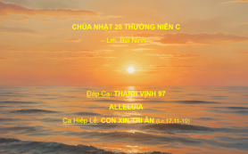 Chúa Nhật 28 Thường Niên C – Đáp Ca - Alleluia - Ca Hiệp Lễ – Lm. Bùi Ninh