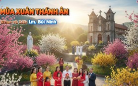 MÙA XUÂN THÁNH ÂN (Nguyện ca Xuân Tết) – Lm. Bùi Ninh