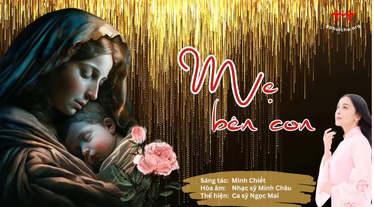 Bài hát: Mẹ bên con - Sáng tác: Minh Chiết