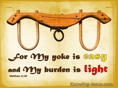 matthew 11 30 my yoke is easy and my burden is light yellow