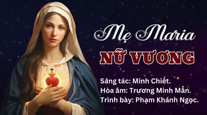 Bài hát: Mẹ Maria Nữ Vương - St Minh Chiết