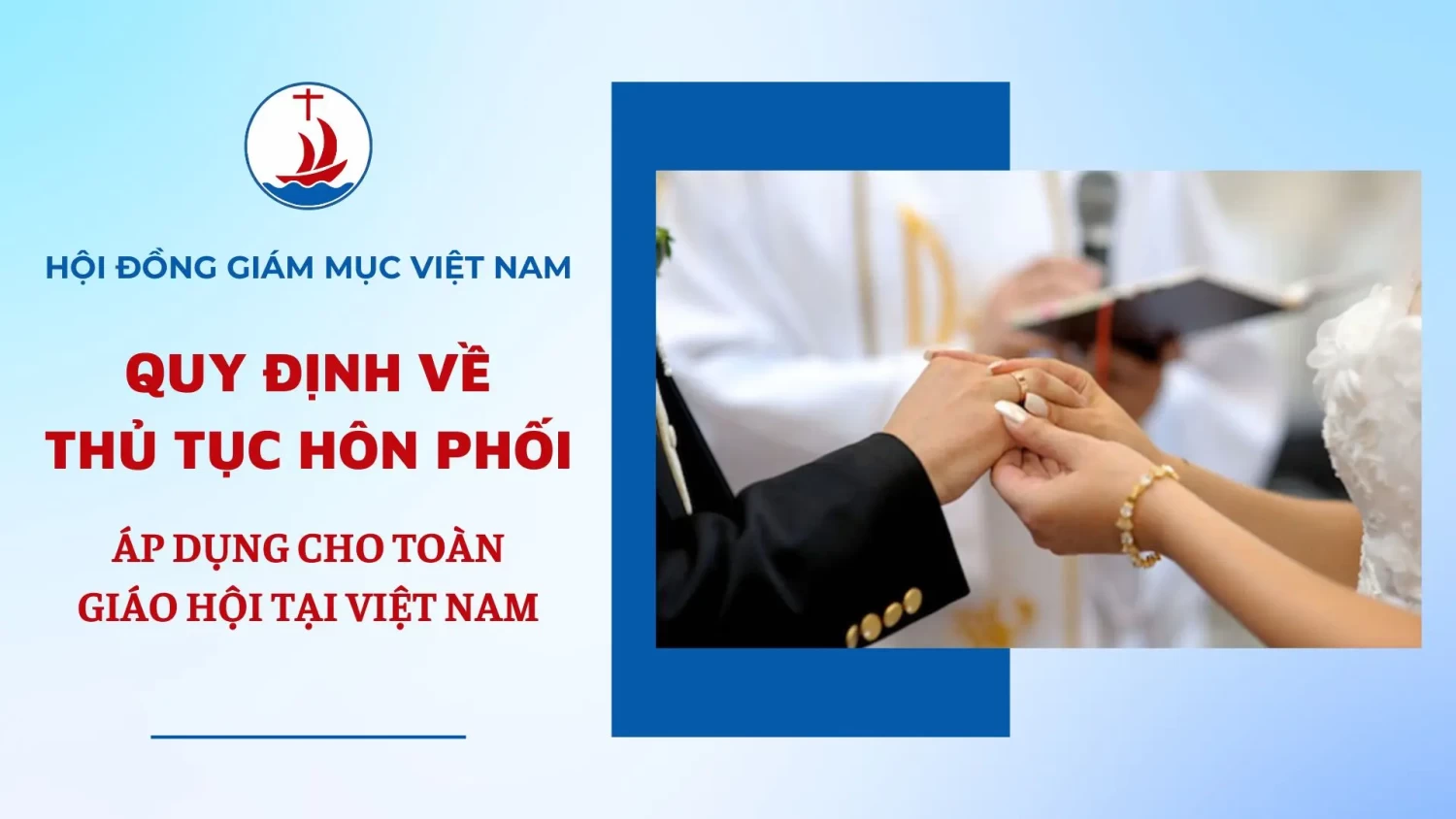 Quy định về Hôn Phối áp dụng cho toàn Giáo Hội Việt Nam