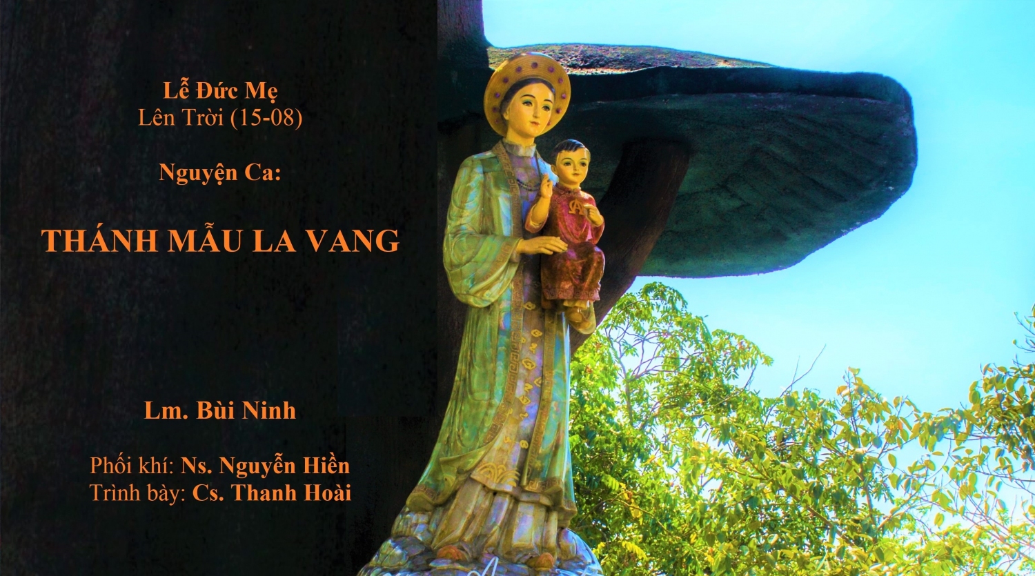 Nguyện ca: – Thánh Mẫu La Vang – Cs. Thanh Hoài