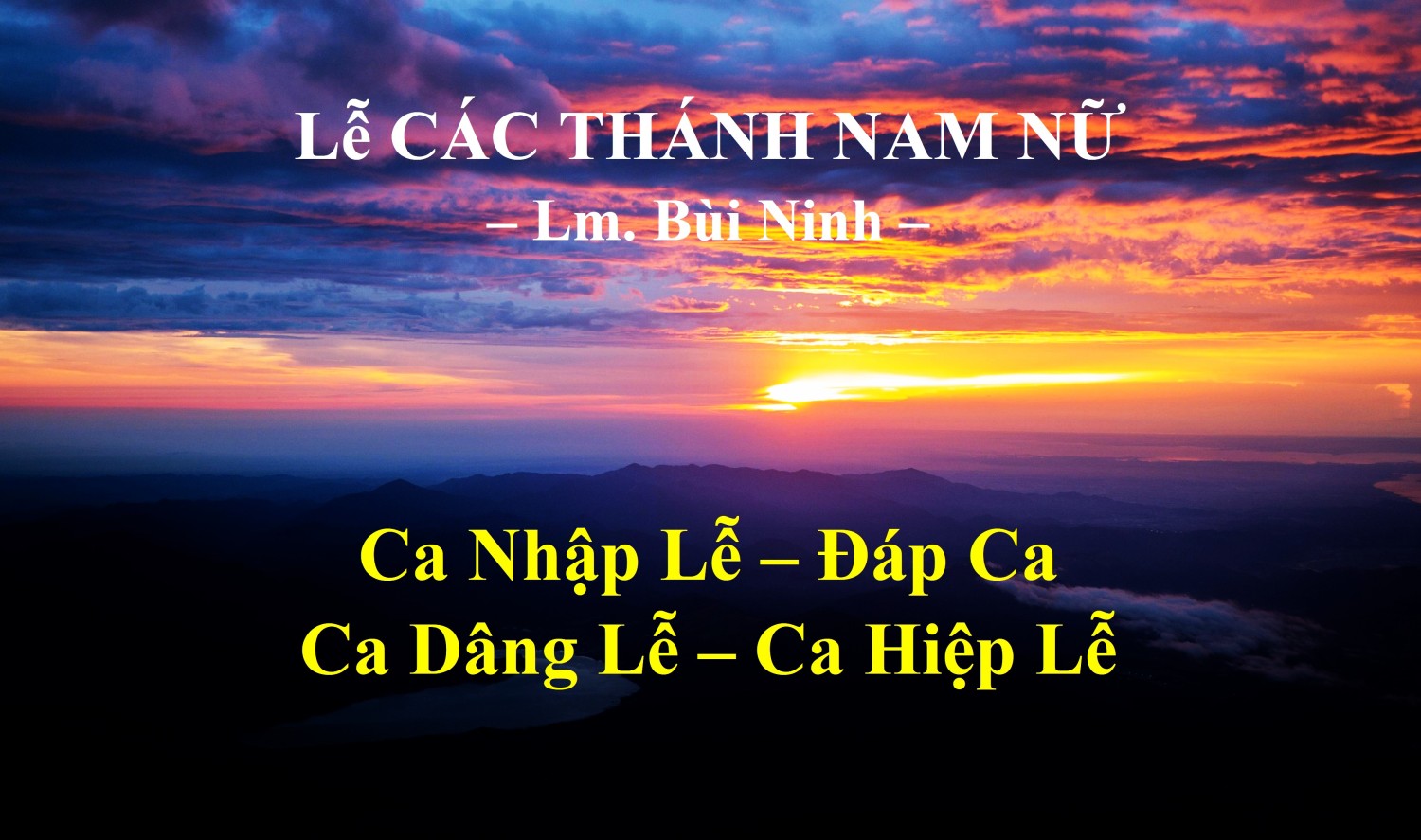 Lễ Các Thánh Nam Nữ (01-11) – Nguyện Ca & Đáp Ca  – Lm. Bùi Ninh