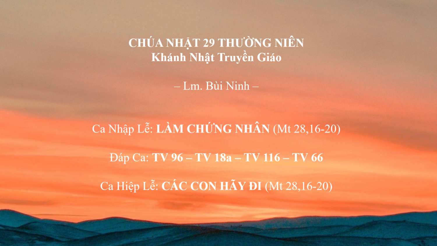 CN Truyền Giáo (29 TN A) – Nguyện Ca & Đáp Ca – Lm. Bùi Ninh