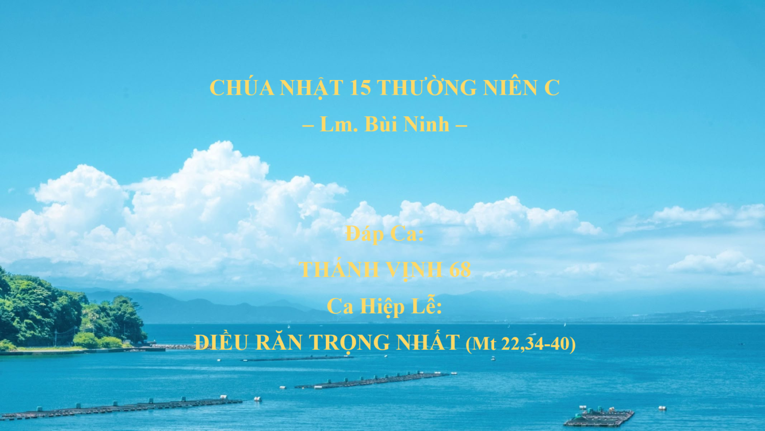 Chúa Nhật 15 Thường Niên C – Đáp Ca & Ca Hiệp Lễ – Lm. Bùi Ninh