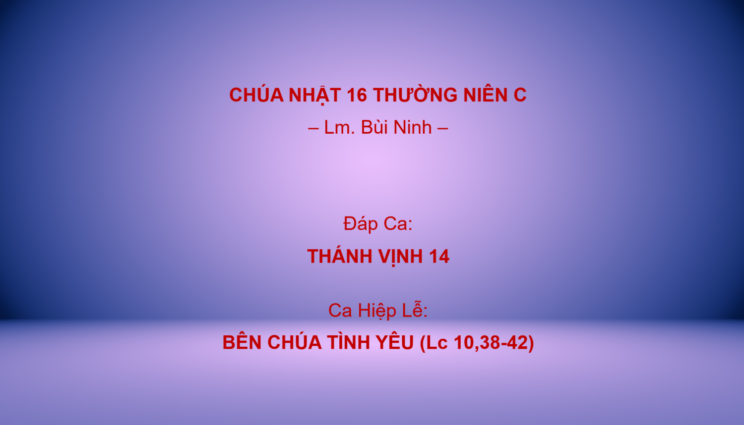 Chúa Nhật 16 Thường Niên C – Đáp Ca & Ca Hiệp Lễ – Lm. Bùi Ninh