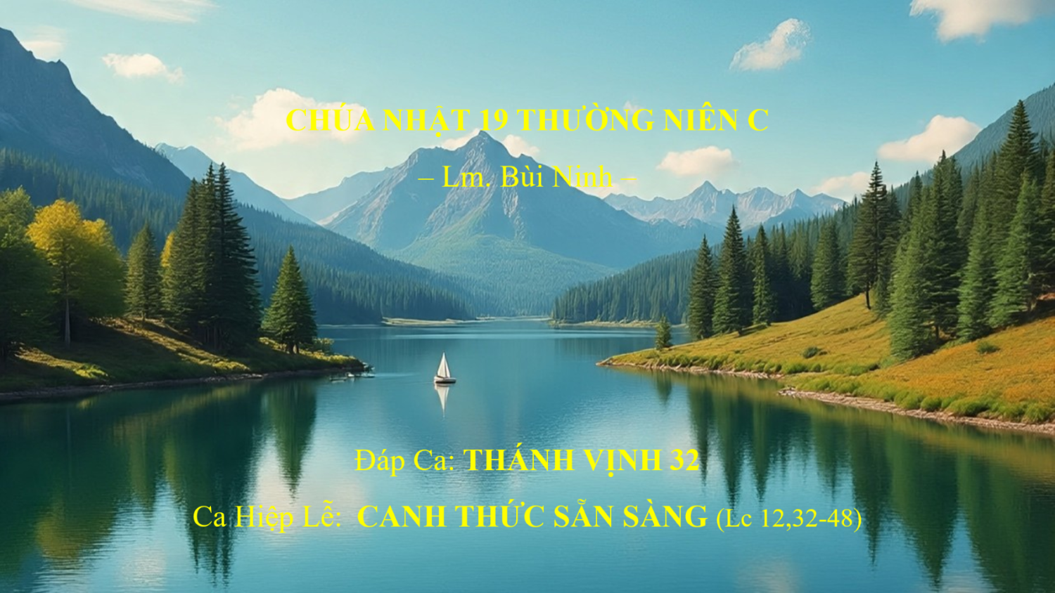 Chúa Nhật 19 Thường Niên C – Đáp Ca & Ca Hiệp Lễ – Lm. Bùi Ninh