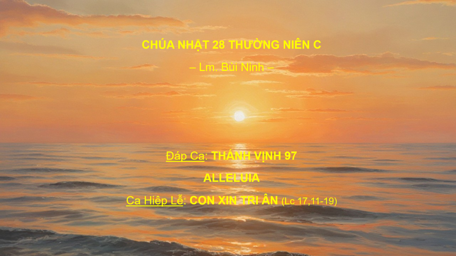 Chúa Nhật 28 Thường Niên C – Đáp Ca - Alleluia - Ca Hiệp Lễ – Lm. Bùi Ninh