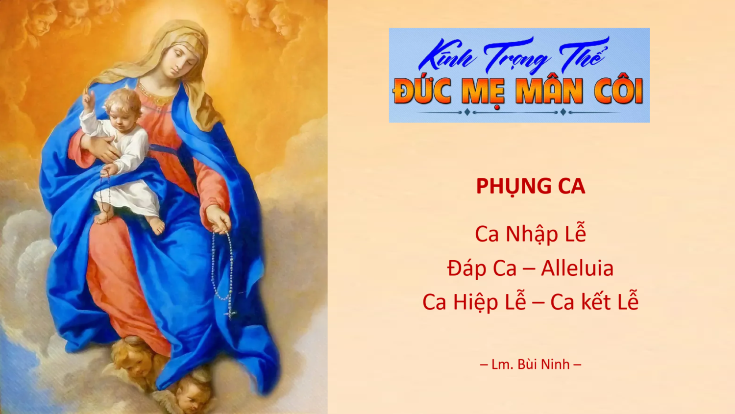 MẸ MÂN CÔI – Ca Nhập Lễ - Đáp Ca - Alleluia - Ca Hiệp Lễ - Ca Kết Lễ