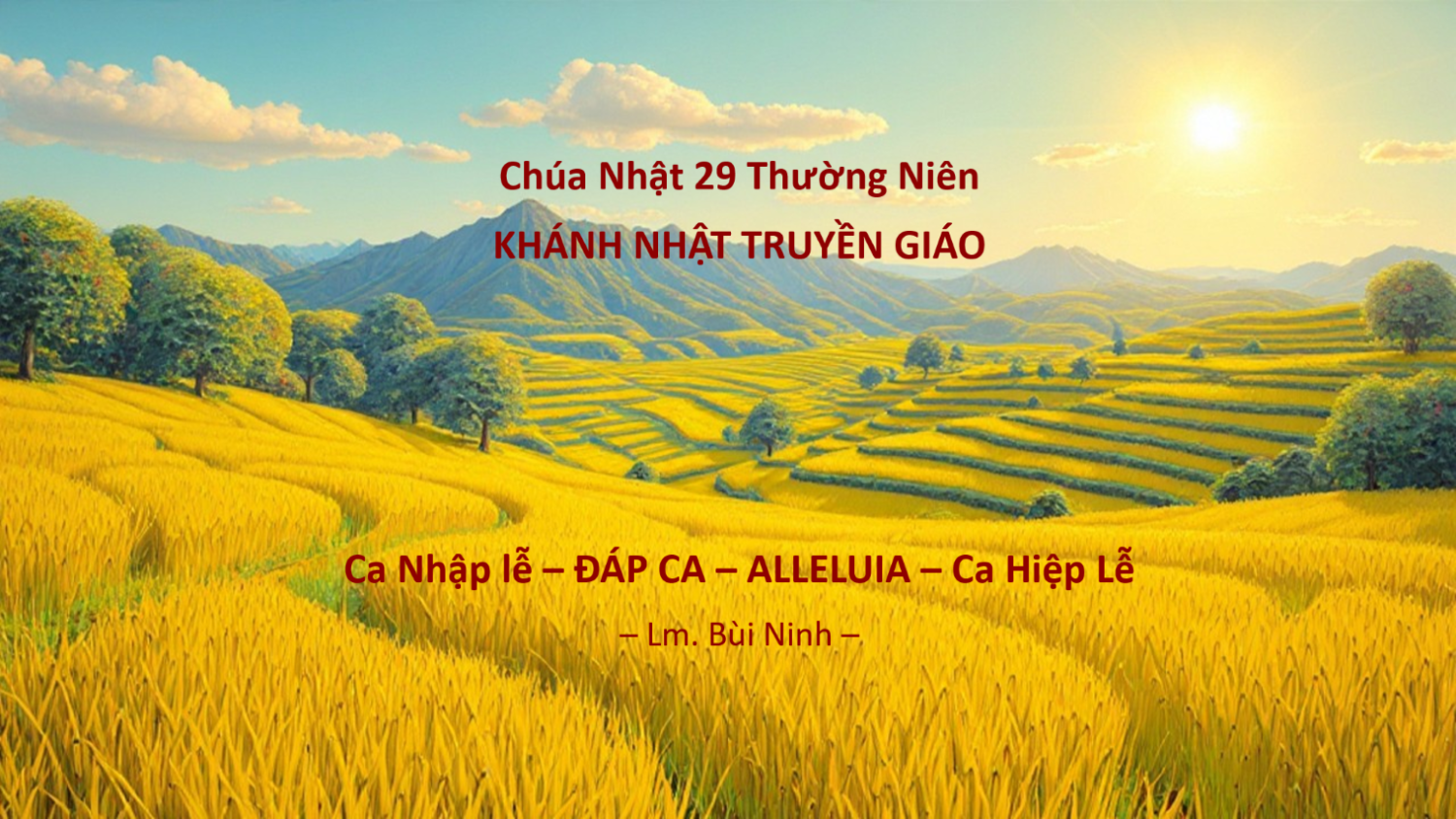 CN 29 TN TRUYỀN GIÁO: Ca Nhập lễ – Đáp Ca - Alleluia – Ca Hiệp Lễ