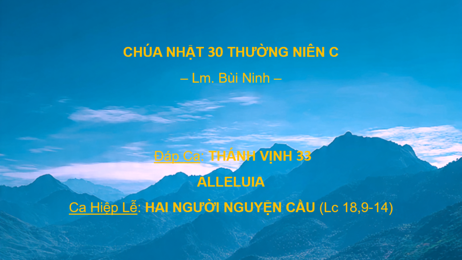 Chúa Nhật 30 Thường Niên C – Đáp Ca - Alleluia - Ca Hiệp Lễ – Lm. Bùi Ninh