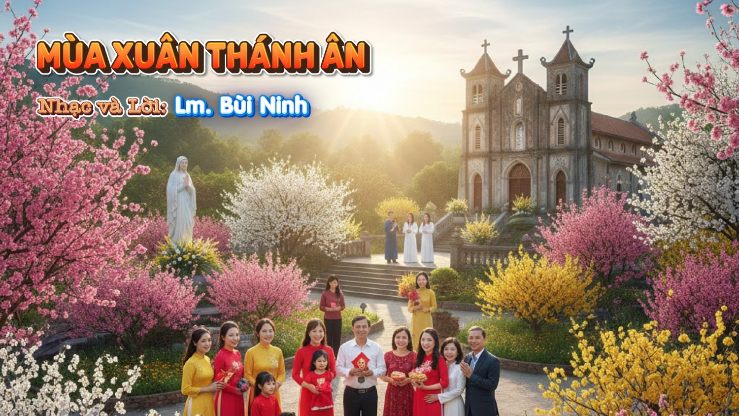 MÙA XUÂN THÁNH ÂN (Nguyện ca Xuân Tết) – Lm. Bùi Ninh