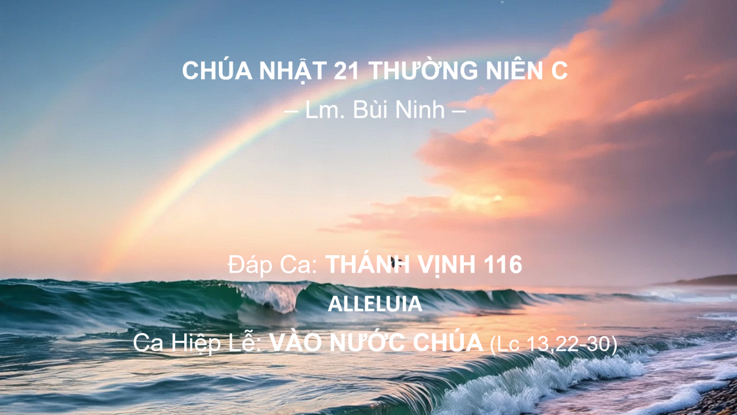 Chúa Nhật 21 Thường Niên C – Đáp Ca - Alleluia - Ca Hiệp Lễ