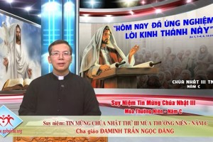 Suy Niệm Tin Mừng Chúa Nhật III Mùa Thường Niên Năm C