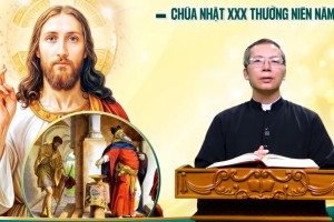 Suy Niệm Tin Mừng Chúa Nhật XXX Thường Niên Năm C
