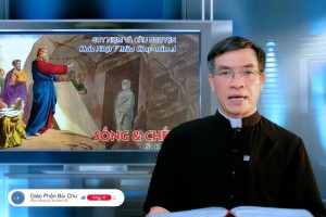 Suy Niệm Tin Mừng Chúa Nhật V Mùa Chay Năm A