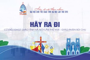 HÃY RA ĐI - Cử điệu ĐHGT Giáo tỉnh Hà Nội lần thứ XVII - Giáo phận Bùi Chu